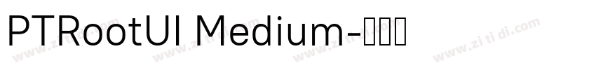 PTRootUI Medium字体转换